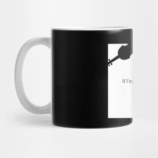 If I'm Being Honest Mug